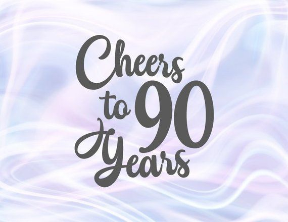 Download Cheers To 90 Years Her Him Invitation 90th Birthday SVG Ninety 