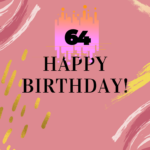 Happy 64th Birthday Card 5 FreeEcards