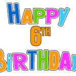 Happy 6th Birthday Birthday Messages For 6 Years Olds