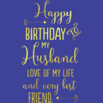 Birthday Wishes For Husband 120 Ways To Say Happy Birthday Husband