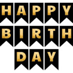 Happy Birthday Printable Letters Black And Gold In 2021 Happy