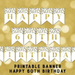 Printable Happy 60th Birthday Banner Black Gold Confetti Etsy
