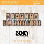 Free Printable Bendy And The Ink Machine Birthday Banner Birthday Buzzin