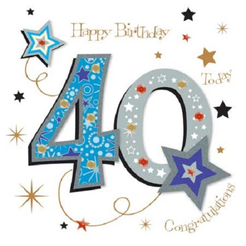 Happy 40th Birthday Greeting Card By Talking Pictures Cards